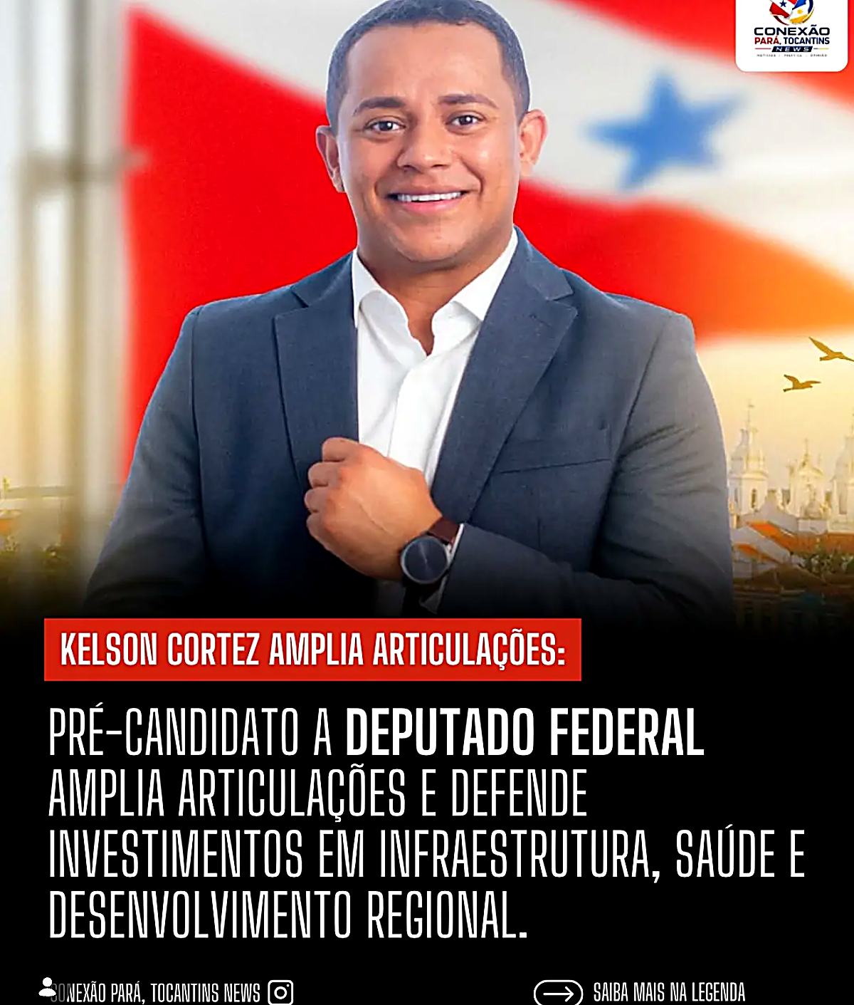 Publicação de Conexão Pará, Tocantins News sobre Kelson Cortez