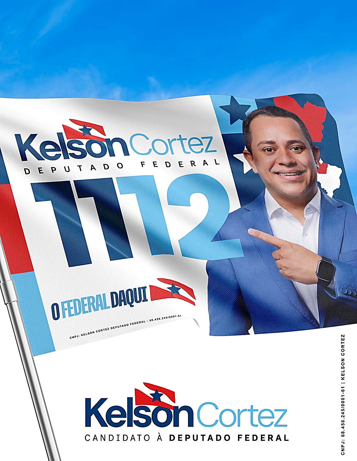 Bandeira de campanha de Kelson Cortez, Deputado Federal, número 1112 — O Federal Daqui